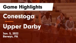 Conestoga  vs Upper Darby  Game Highlights - Jan. 5, 2022