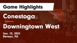 Conestoga  vs Downingtown West  Game Highlights - Jan. 15, 2022