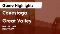 Conestoga  vs Great Valley  Game Highlights - Dec. 17, 2023