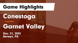 Conestoga  vs Garnet Valley  Game Highlights - Dec. 21, 2023