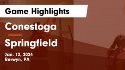 Conestoga  vs Springfield  Game Highlights - Jan. 12, 2024