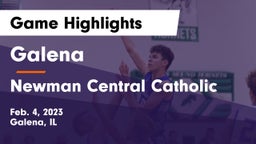 Galena  vs Newman Central Catholic  Game Highlights - Feb. 4, 2023