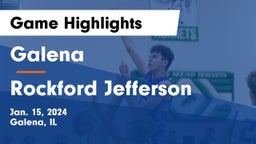 Galena  vs Rockford Jefferson  Game Highlights - Jan. 15, 2024