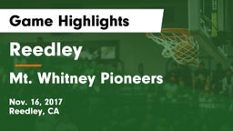 Reedley  vs Mt. Whitney  Pioneers Game Highlights - Nov. 16, 2017