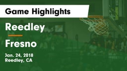 Reedley  vs Fresno  Game Highlights - Jan. 24, 2018