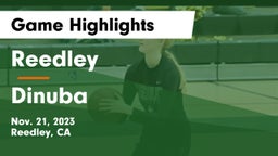Reedley  vs Dinuba  Game Highlights - Nov. 21, 2023