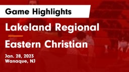 Lakeland Regional  vs Eastern Christian  Game Highlights - Jan. 28, 2023