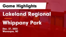 Lakeland Regional  vs Whippany Park  Game Highlights - Dec. 27, 2023