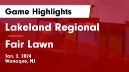 Lakeland Regional  vs Fair Lawn  Game Highlights - Jan. 2, 2024