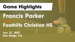 Francis Parker  vs Foothills Christian HS Game Highlights - Jan. 27, 2023