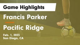 Francis Parker  vs Pacific Ridge  Game Highlights - Feb. 1, 2023
