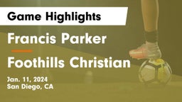 Francis Parker  vs Foothills Christian Game Highlights - Jan. 11, 2024