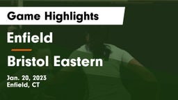 Enfield  vs Bristol Eastern  Game Highlights - Jan. 20, 2023