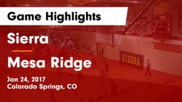 Sierra  vs Mesa Ridge  Game Highlights - Jan 24, 2017