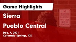 Sierra  vs Pueblo Central  Game Highlights - Dec. 7, 2021