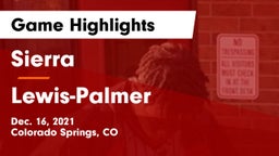 Sierra  vs Lewis-Palmer  Game Highlights - Dec. 16, 2021