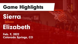 Sierra  vs Elizabeth  Game Highlights - Feb. 9, 2022