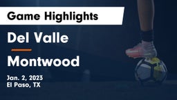 Del Valle  vs Montwood  Game Highlights - Jan. 2, 2023