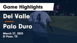 Del Valle  vs Palo Duro  Game Highlights - March 27, 2023