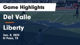 Del Valle  vs Liberty  Game Highlights - Jan. 8, 2024