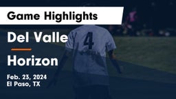 Del Valle  vs Horizon  Game Highlights - Feb. 23, 2024
