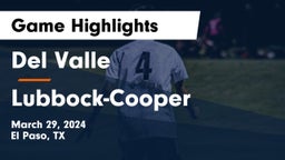 Del Valle  vs Lubbock-Cooper  Game Highlights - March 29, 2024