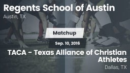 Matchup: Regents School vs. TACA - Texas Alliance of Christian Athletes 2016