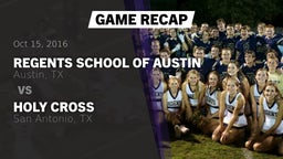 Recap: Regents School of Austin vs. Holy Cross  2016