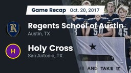 Recap: Regents School of Austin vs. Holy Cross  2017