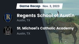 Recap: Regents School of Austin vs. St. Michael's Catholic Academy 2023