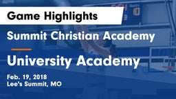 Summit Christian Academy vs University Academy Game Highlights - Feb. 19, 2018