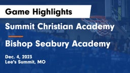 Summit Christian Academy vs Bishop Seabury Academy  Game Highlights - Dec. 4, 2023
