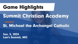 Summit Christian Academy vs St. Michael the Archangel Catholic  Game Highlights - Jan. 5, 2024