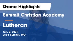 Summit Christian Academy vs Lutheran Game Highlights - Jan. 8, 2024
