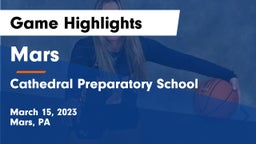 Mars  vs Cathedral Preparatory School Game Highlights - March 15, 2023