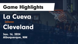 La Cueva  vs Cleveland  Game Highlights - Jan. 16, 2024