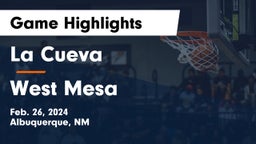 La Cueva  vs West Mesa Game Highlights - Feb. 26, 2024