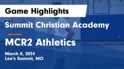 Summit Christian Academy vs MCR2 Athletics Game Highlights - March 8, 2024