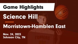 Science Hill  vs Morristown-Hamblen East  Game Highlights - Nov. 24, 2023