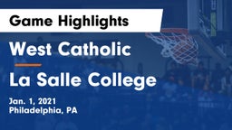 West Catholic  vs La Salle College  Game Highlights - Jan. 1, 2021