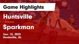 Huntsville  vs Sparkman  Game Highlights - Jan. 13, 2023