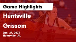Huntsville  vs Grissom  Game Highlights - Jan. 27, 2023