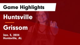 Huntsville  vs Grissom  Game Highlights - Jan. 5, 2024