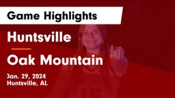 Huntsville  vs Oak Mountain  Game Highlights - Jan. 29, 2024