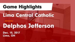 Lima Central Catholic  vs Delphos Jefferson  Game Highlights - Dec. 15, 2017