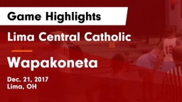 Lima Central Catholic  vs Wapakoneta  Game Highlights - Dec. 21, 2017