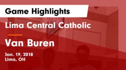 Lima Central Catholic  vs Van Buren  Game Highlights - Jan. 19, 2018