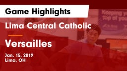 Lima Central Catholic  vs Versailles  Game Highlights - Jan. 15, 2019