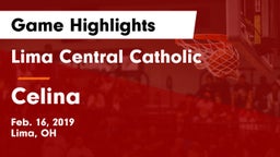 Lima Central Catholic  vs Celina  Game Highlights - Feb. 16, 2019