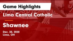 Lima Central Catholic  vs Shawnee  Game Highlights - Dec. 30, 2020
